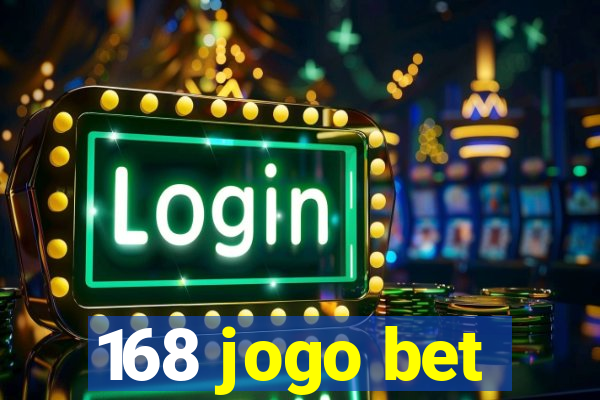 168 jogo bet